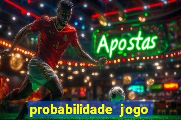 probabilidade jogo de futebol